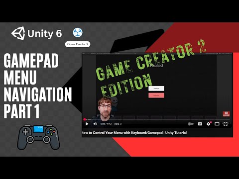 How to Control Your Menu With A Gamepad - Part 1 | Game Creator 2 and Unity 6