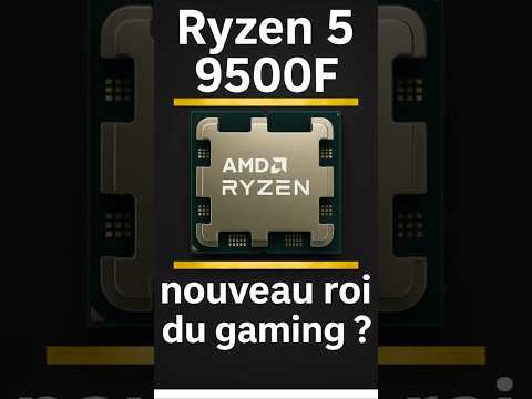 AMD R5 9500F : le nouveau CPU budget gaming qui défie le  9600X !  #gaming#ryzen#amdryzen