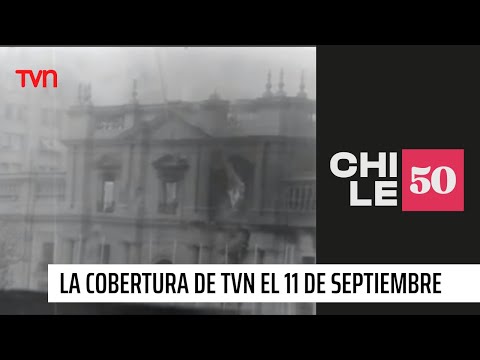 Cobertura de TVN Chile el 11 de septiembre de 1973 en La Moneda | #Chile50