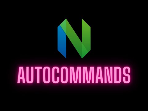 Autocommands in Neovim