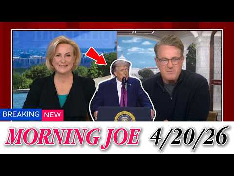 Morning Joe 7AM ET 04/20/26 | SHOCKING White House Moves & Breaking U.S. Politics News Today