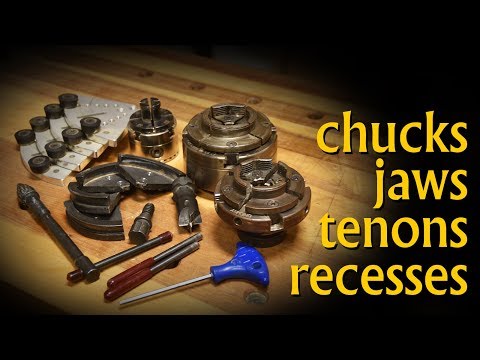 Woodturning Chucks, Jaws, Tenon's and Recesses