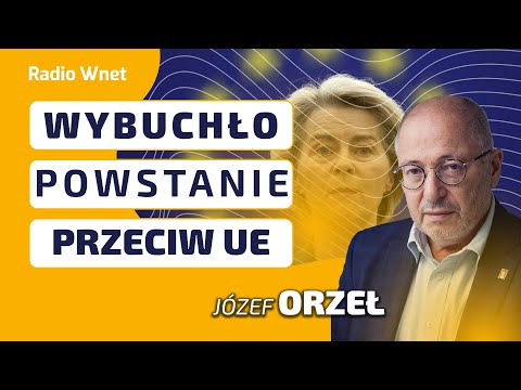 Józef Orzeł: Pojawił się plan unieszkodliwienia działań Brukseli to koniec Unii Ursuli von der Leyen