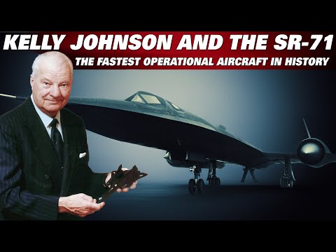 SR-71 Blackbird: Kelly Johnson's Mind-Blowing Mach 3 Marvel, And Fastest Operational Aircraft