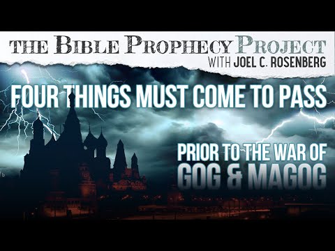 FOUR THINGS must happen before the war of Gog and Magog comes to pass - The Bible Prophecy Project