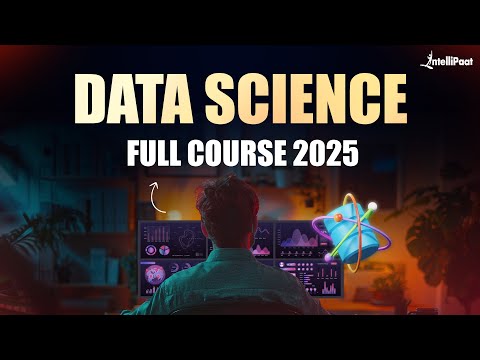 Data Science Full Course 2025 - Learn Complete Data Science | Data Science Course FREE | Intellipaat