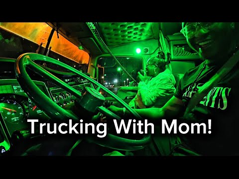 Trucking With My Mother! | Truck Driver
