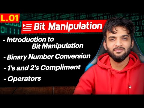 L1. Introduction to Bit Manipulation | 1's 2's Compliment | Bit Operators