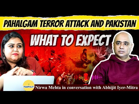 Pahalgam Terror Attack | Pakistan | Shimla Agreement | Nirwa Mehta | Abhijit Iyer-Mitra
