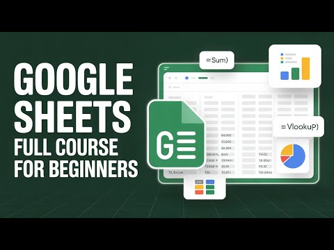 Google Sheets Full Course for Beginners 🚀 | Learn Spreadsheets Step-by-Step 📈