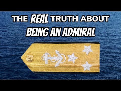 The REAL Truth About Being an Admiral