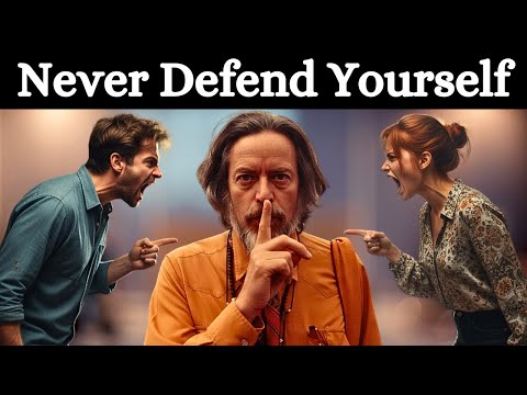 You Should Never Defend Yourself | Alan Watts' Greatest Lesson