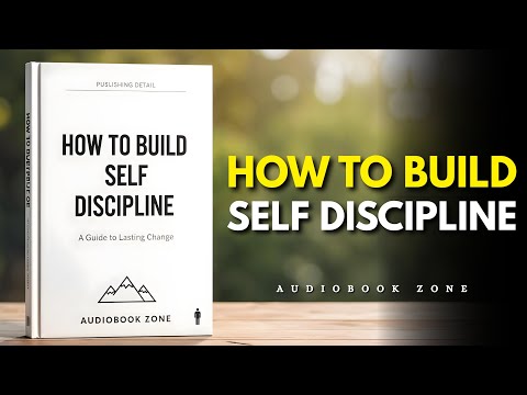 The Power of Self Discipline How To Build Self Discipline | Audiobook