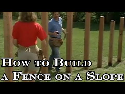 How to Build a Fence on a Slope