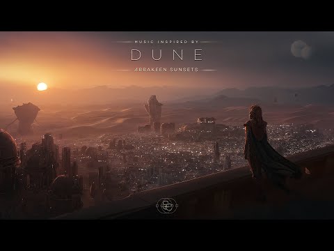 Arrakeen Sunsets – DUNE Deep Epic Ambient Music to Relax & Focus