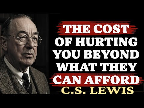 The COST of HURTING YOU is MORE Than the Narcissist & New Supply Can AFFORD | C.S. Lewis Sermons