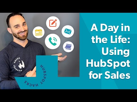 A Day in the Life: Using HubSpot for Sales
