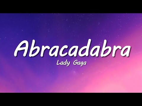 Lady Gaga - Abracadabra (Lyrics)