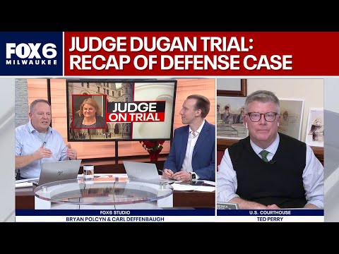 Judge Dugan trial: Recap of defense case | FOX6 News Milwaukee
