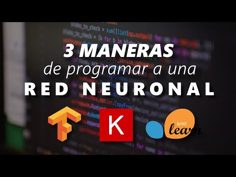 Aprende a PROGRAMAR una RED NEURONAL - Tensorflow, Keras, Sklearn