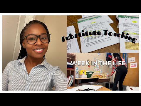 A Young Substitute Teacher | A Week in the Life