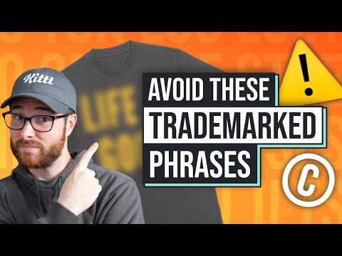 Trademarked Phrases You Can't Use For Print On Demand Apparel