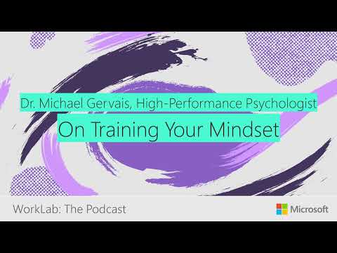 Dr. Michael Gervais on what Leaders can Learn from Athletes | Microsoft WorkLab Podcast