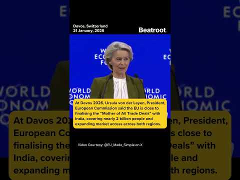 At #Davos26, von der Leyen said the EU is close to a mega India trade deal covering 2 billion people