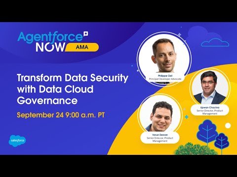 Agentforce NOW AMA: Transform Data Security with Data Cloud Governance