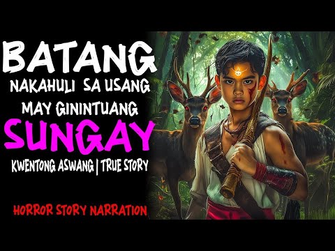 BATANG NAKAHULI SA USANG MAY GININTUANG SUNGAY (Aswang True Story)