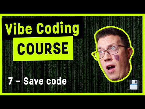 Vibe Coding Course 7 – Version Control Basics (Git)