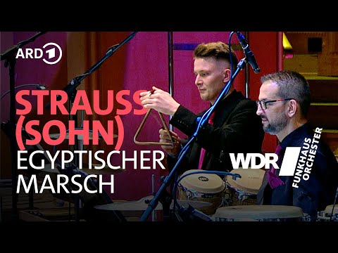 Strauss (Sohn) - Egyptischer Marsch | WDR Funkhausorchester