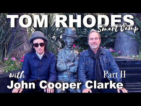 Book Roulette with John Cooper Clarke Pt. 2 | Tom Rhodes Smart Camp 378