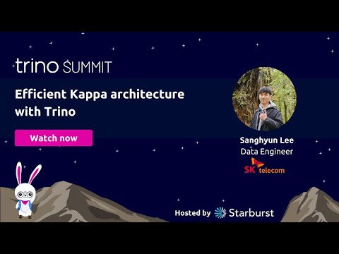 Efficient Kappa architecture with Trino - SK Telecom at Trino Summit 2023