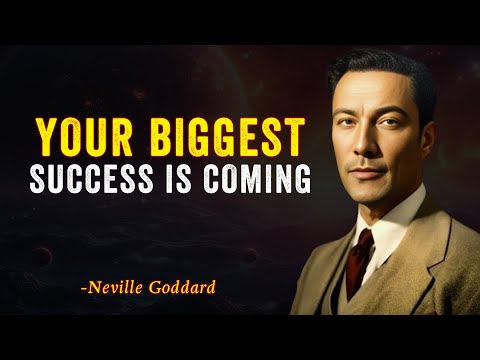 YOUR BIGGEST SUCCESS IS COMING | NEVILLE GODDARD
