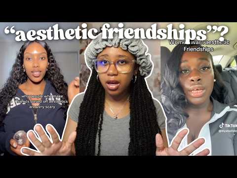 Are Gen Z Friendships Based on Aesthetics?