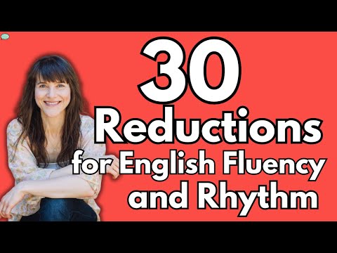 💥 Be Fluent in English! 💥 | 30 Reductions for English Fluency and Rhythm! #learnenglish