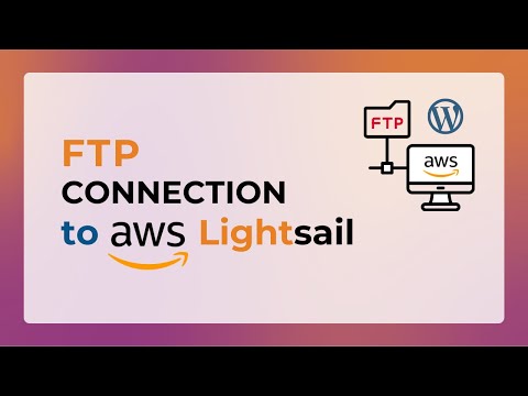 How to Access Files via FTP of a Lightsail WordPress Instance | Secure FTP Connection