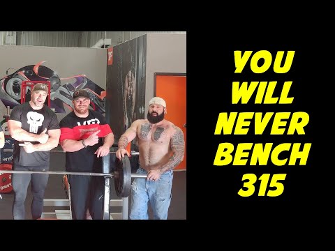 6 Reasons You'll NEVER BENCH 315 (And Congrats to Alpha D)