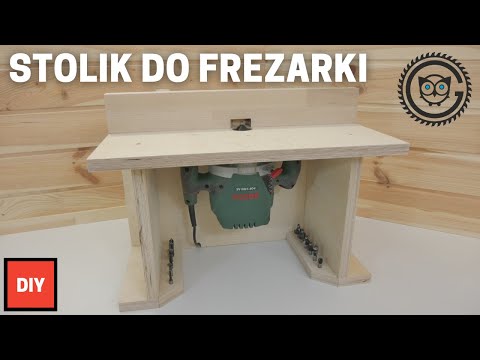 Jak zrobić stół do frezarki DIY