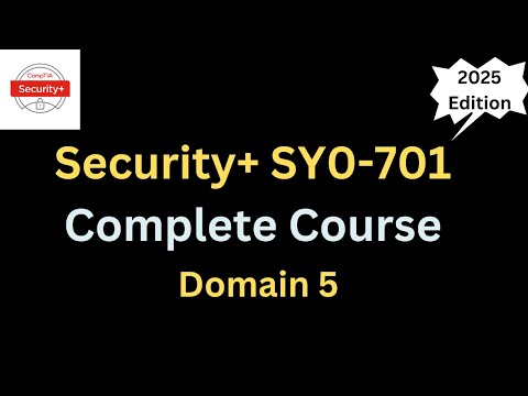 CompTIA Security+ SY0-701 Full Course 2025 - Domain 5