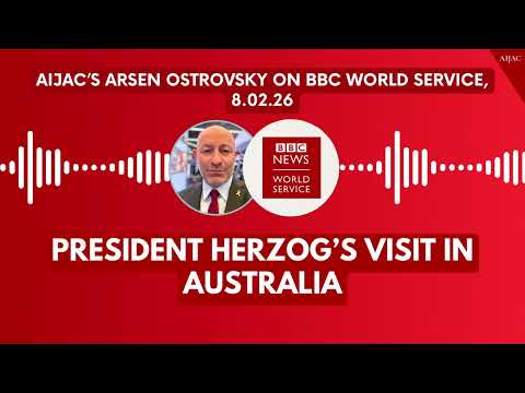 AIJAC’s Arsen Ostrovsky on BBC World Service Weekend