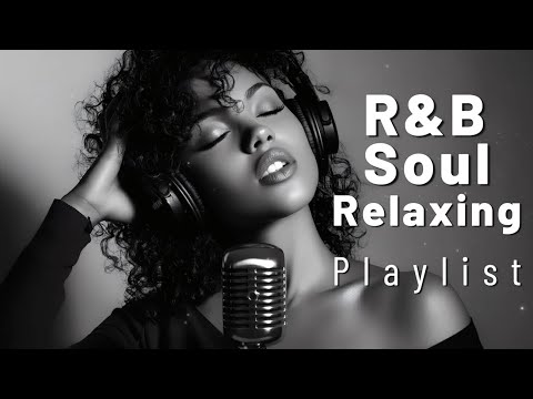 【R&B Soul】Smooth Chill Soul Mix – Relaxing Grooves for Night Serenity