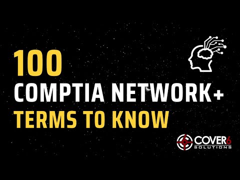 100 CompTIA Network+ Terms to Know