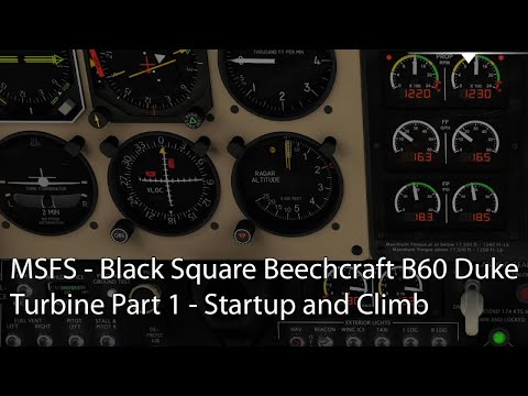 MSFS - Black Square Beechcraft B60 Duke Turbine Part 1 - Startup and Climb