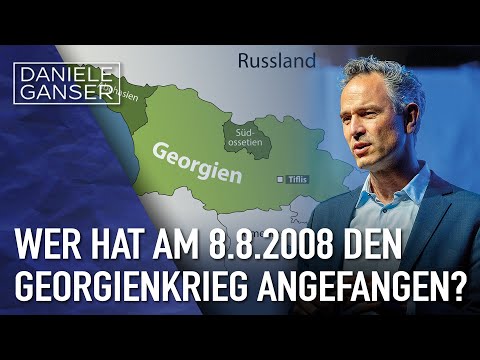 Daniele Ganser: Who started the Georgia war on August 8, 2008?