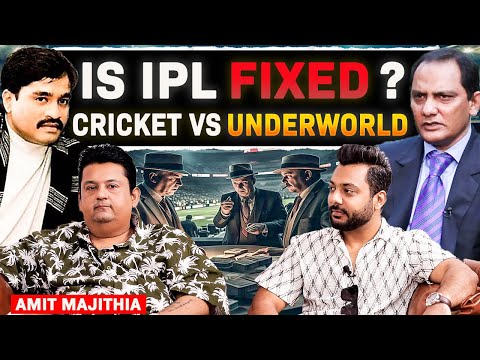 Is IPL Fixed? Dark Reality Of Match Fixing, Underworld Vs Cricket Ft. Amit Majithia | Realhit