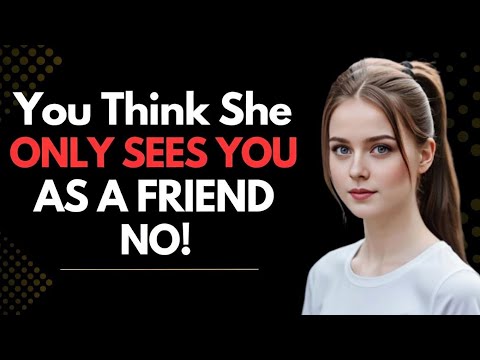 You Think She Only Sees You As A Friend Notice...HIS, She is Secretly Attracted To You | Female pscy