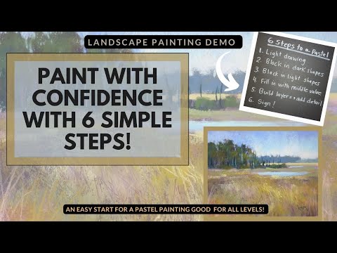 Paint with Confidence with 6 Simple Steps! Pastel Demo for All!
