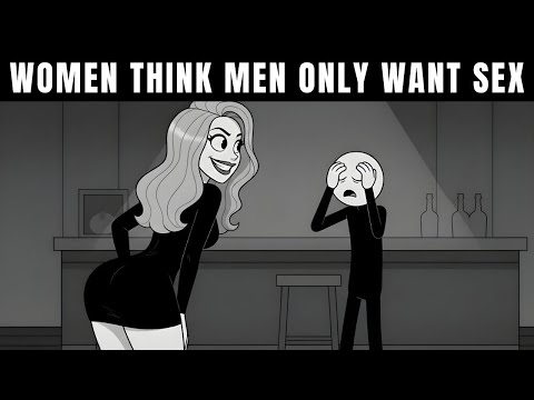 Why Women Think Men Only Want Sex (And Why They're Wrong)